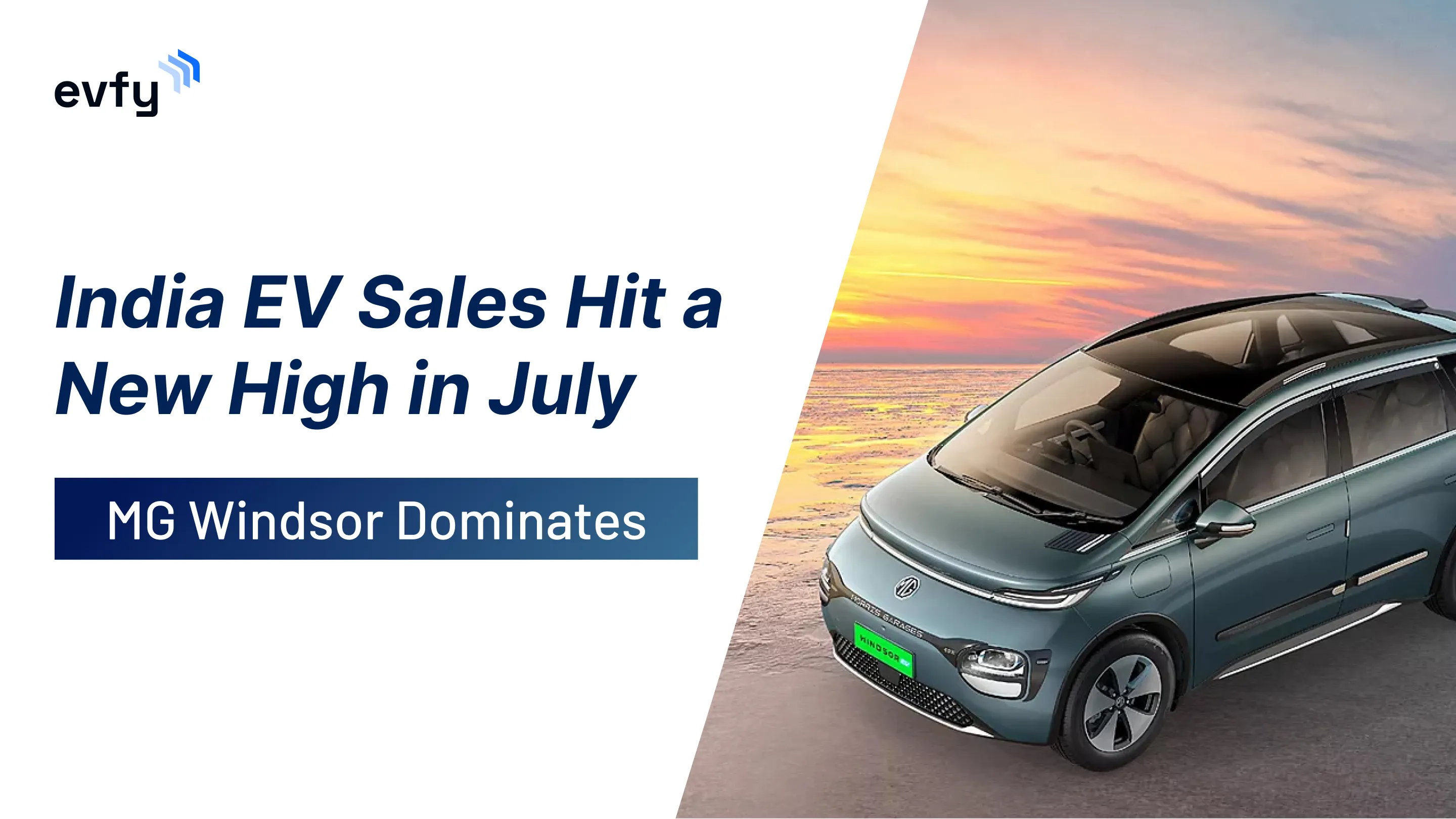 India Electric Car Sales Hit a New High in July — MG Windsor Dominates